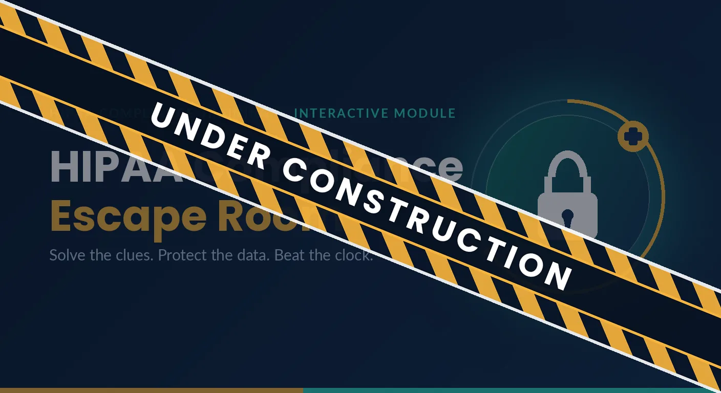 HIPAA Compliance Interactive Escape Room — under construction